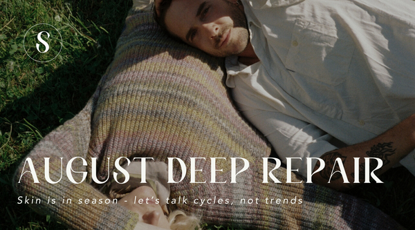 Skin in Season: Why August is the Perfect Time to Begin Deep Repair