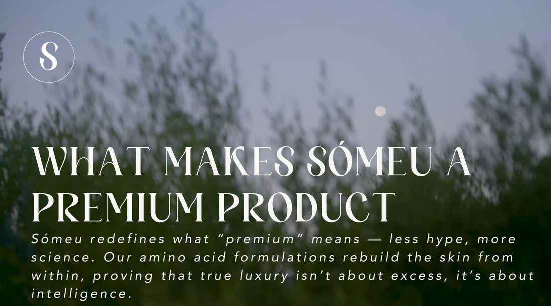 What Makes Sómeu a Premium Product