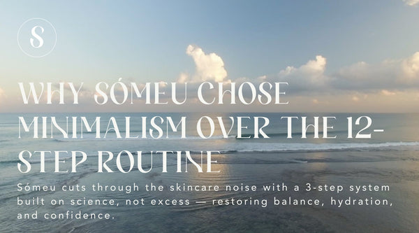 Why Sómeu Chose Minimalism Over the 12-Step Routine